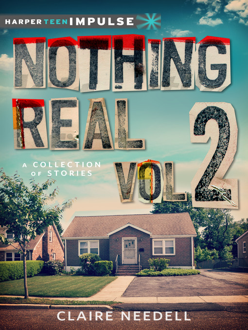 Title details for Nothing Real Volume 2 by Claire Needell - Available